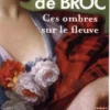 Ces ombres sur le fleuve, Nathalie de Broc