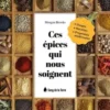 Ces épices qui nous soignent, Morgan Brooks