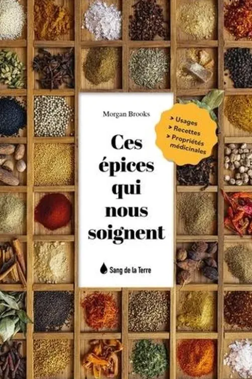 Ces épices qui nous soignent, Morgan Brooks