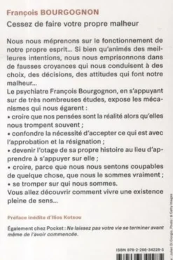 Cessez de faire votre propre malheur. Démasquez les 15 erreurs psychologiques qui nous piègent tous, François Bourgognon