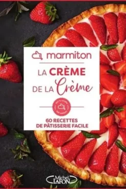 C'est du gâteau ! 60 recettes de pâtisserie facile, Marmiton