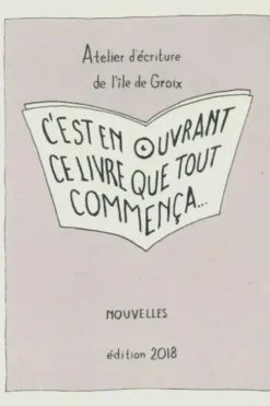 C'est en ouvrant ce livre que tout commença, Collectif