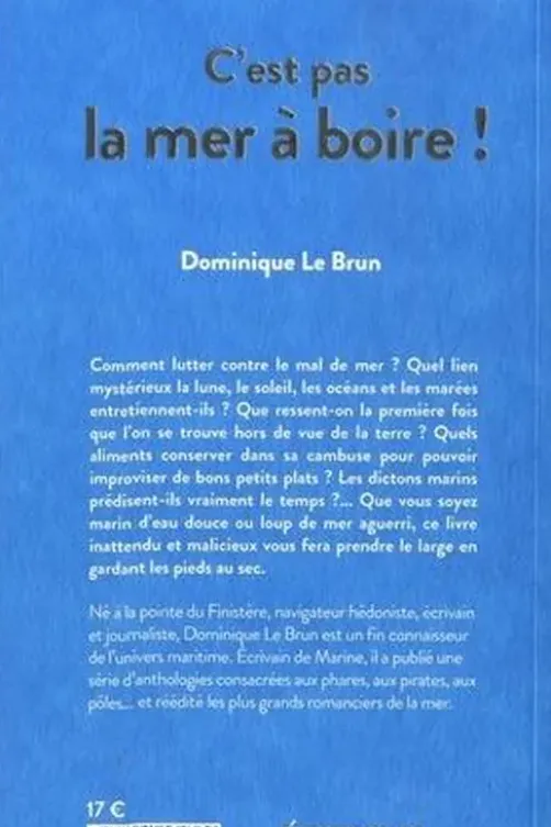 C'est pas la mer à boire !, Dominique Le Brun