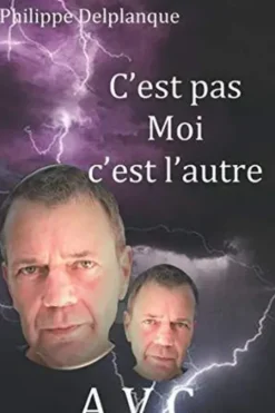 C'est pas Moi, c'est l'autre - AVC, Philippe Delplanque