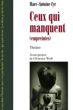 Ceux qui manquent, Marc-Antoine Cyr