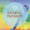 Chakrathérapie. Equilibrez votre énergie de vie au quotidien, Héloïse Amilcar