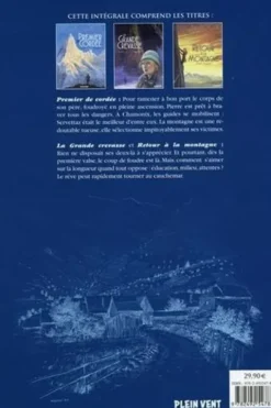 Chamonix Intégrale : Premier de cordée ; La grande crevasse ; Retour à la montagne, Jean-François Vivier