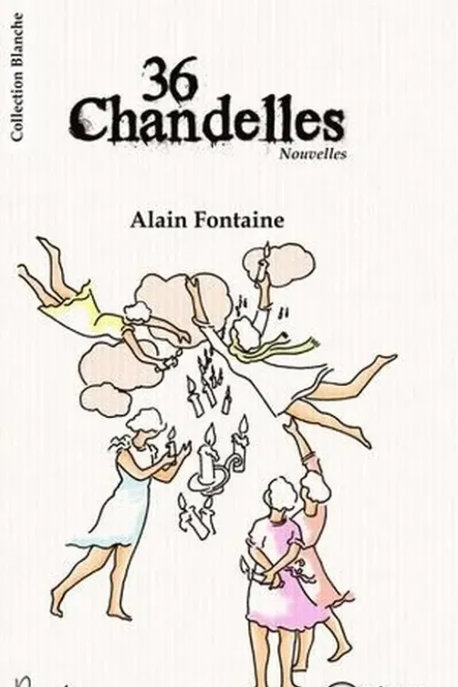 36 chandelles, Alain Fontaine