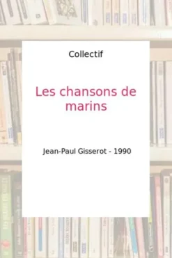 Chansons de marins, Collectif