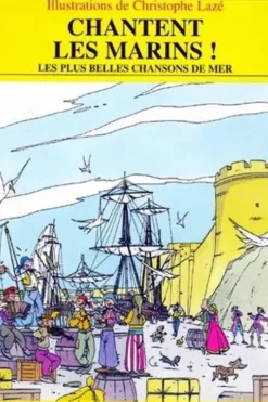 Chantent les marins, Christophe Lazé