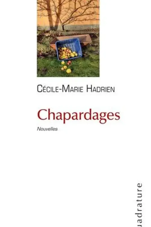 Chapardages, Cécile-Marie Hadrien