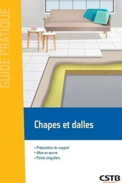 Chapes et dalles. Préparation du support, mise en oeuvre et points singuliers, Virginie Cordier
