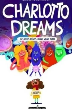Charlotto dreams. Les vrais rêves d'une vraie folle, Charlotte Hutchinson