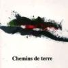 Chemins de terre, Editions Henry
