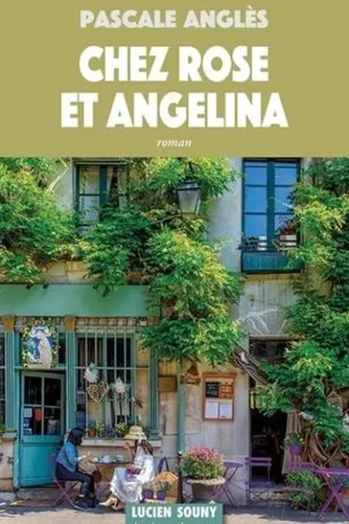 Chez Rose et Angelina, Pascale Anglès