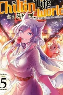 Chillin' Life in a Different World Tome 5, Akine Itomachi