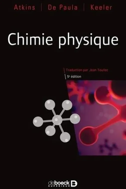 Chimie physique. 5e édition, Peter Atkins