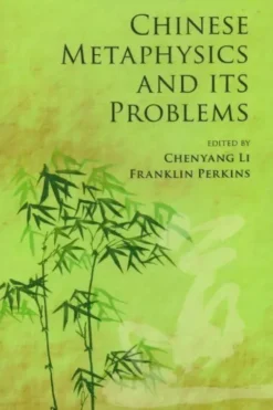 Chinese metaphysics and its problem[, Li Chenyang