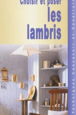 Choisir et poser les lambris, Collectif