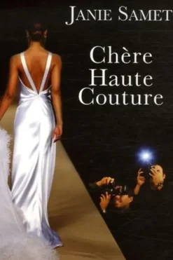 Chère Haute Couture, Janie Samet