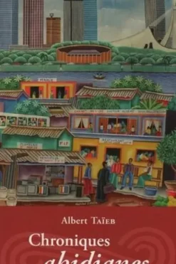 Chroniques abidjanes, Albert Taïeb