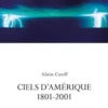 Ciels d'Amérique. 1801-2001, Alain Cueff