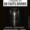 Cinquante ans de faits divers, Emmanuel Pierrat