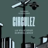 Circulez. La ville sous surveillance, Thomas Jusquiame