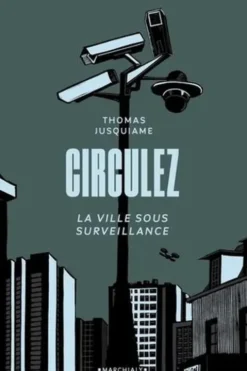 Circulez. La ville sous surveillance, Thomas Jusquiame