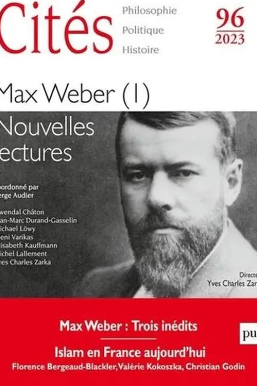 Cités N° 96/2023 : Max Weber (I). Nouvelles lectures, Christian Godin