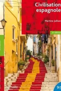 Civilisation espagnole. 6e édition, Martine Jullian