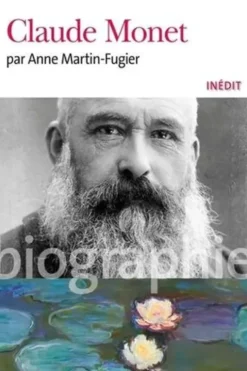 Claude Monet, Anne Martin-Fugier