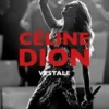 Céline Dion. Vestale, Valentin Grimaud