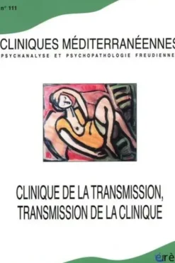 Cliniques méditerranéennes N° 111, 2025 : Clinique de la transmission, transmission de la clinique, Olivia Roose-Beauprez