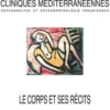 Cliniques méditerranéennes N° 108, 2023 : Le corps et ses récits, Marie-José Del Volgo