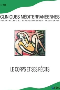 Cliniques méditerranéennes N° 108, 2023 : Le corps et ses récits, Marie-José Del Volgo