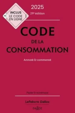 Code de la consommation. Annoté et commenté, Edition 2025, Yves Picod