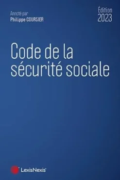 Code de la sécurité sociale. Edition 2023, Philippe Coursier