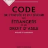 Code de l'entrée et du séjour des étrangers et du droit d'asile. Annoté et commenté, Edition 2023, Xavier Vandendriessche
