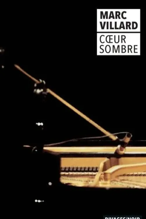 Coeur sombre, Marc Villard