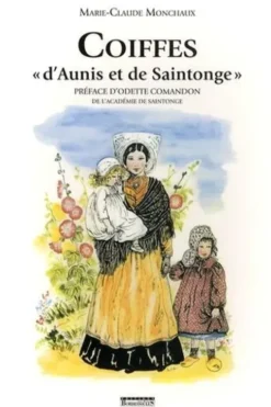 Coiffes "d'Aunis et Saintonge", Marie-Claude Monchaux