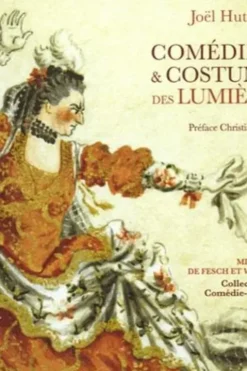 Comédiens & Costumes des Lumières. Miniatures de Fesch et Whirsker, collection Comédie-Française, Joël Huthwohl