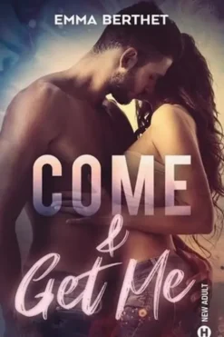 Come & Get Me, Emma Berthet