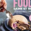 Comfort food... saine et bio. Recettes pour se faire plaisir, Clea