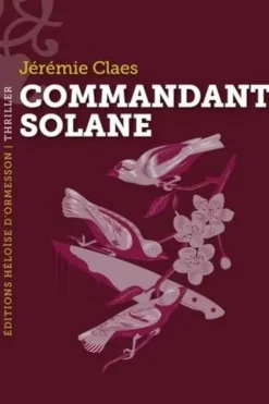 Commandant Solane, Jérémie Claes