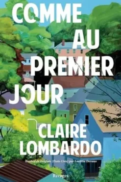 Comme au premier jour, Claire Lombardo