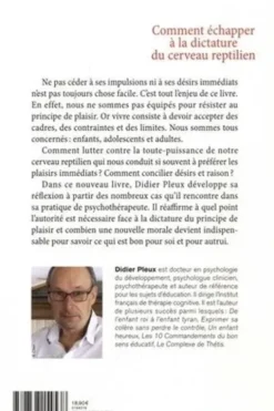 Comment échapper à la dictature du cerveau reptilien, Didier Pleux
