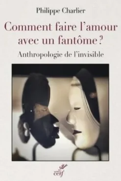 Comment faire l'amour avec un fantôme ?, Philippe Charlier