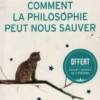 Comment la philosophie peut nous sauver, Fabrice Midal