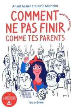 Comment ne pas finir comme tes parents, Anaël Assier
